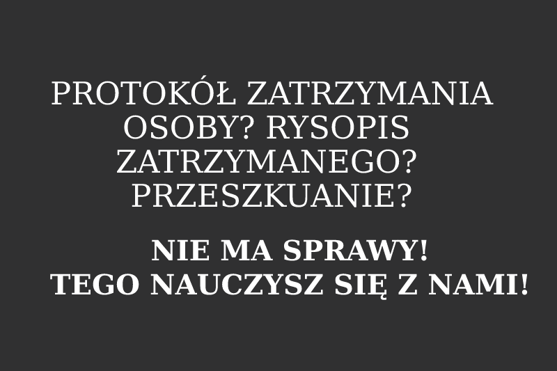 "Jesteś zatrzymany" – warsztaty praktyczne dla studentów WSPiA